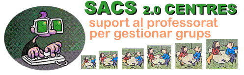 SACS 2.0 Centres - suport al professorat per gestionar grups